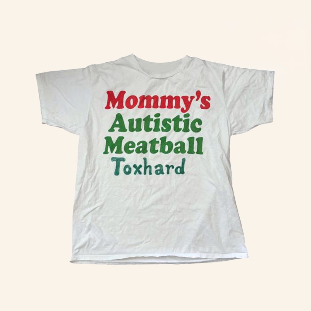 Toxhards Merch Mommy's Autistic Meatball T-Shirt Gifts For Mom
