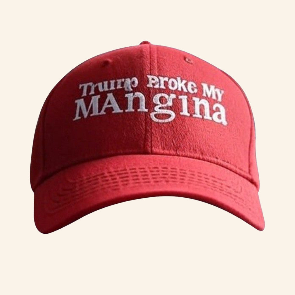Trump Broke My Mangina Hat Embroidered Gift Ideas For Dad