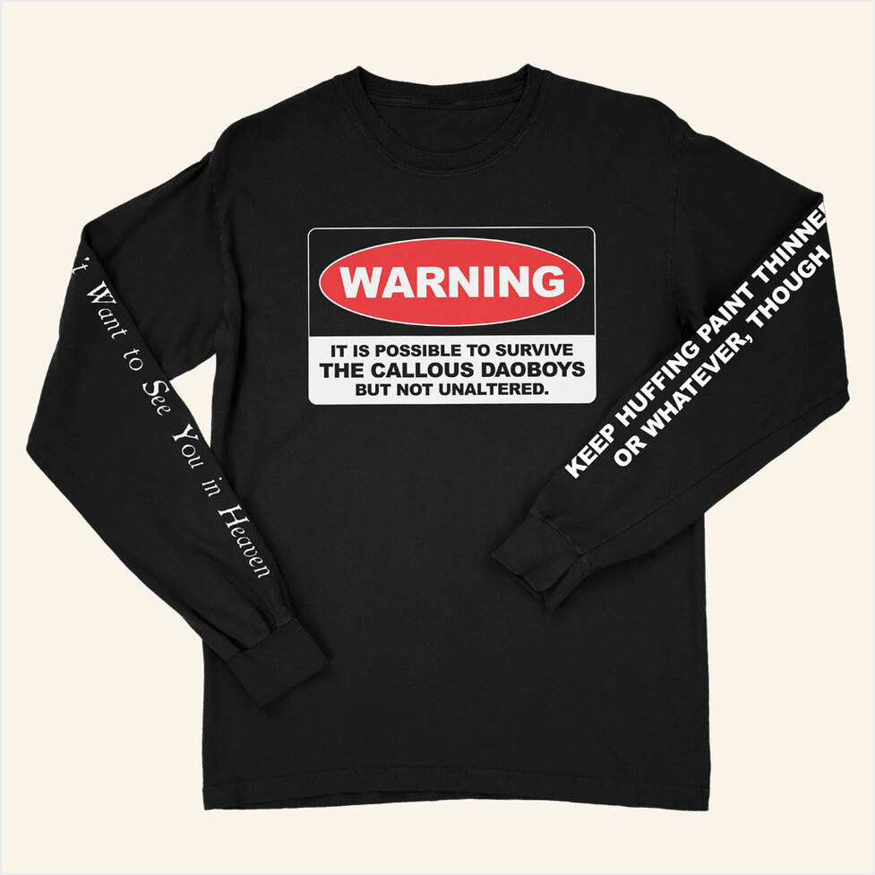 Unaltered Long Sleeve T-Shirt The Callous Daoboys Merch BFF Birthday Gifts Christmas Presents