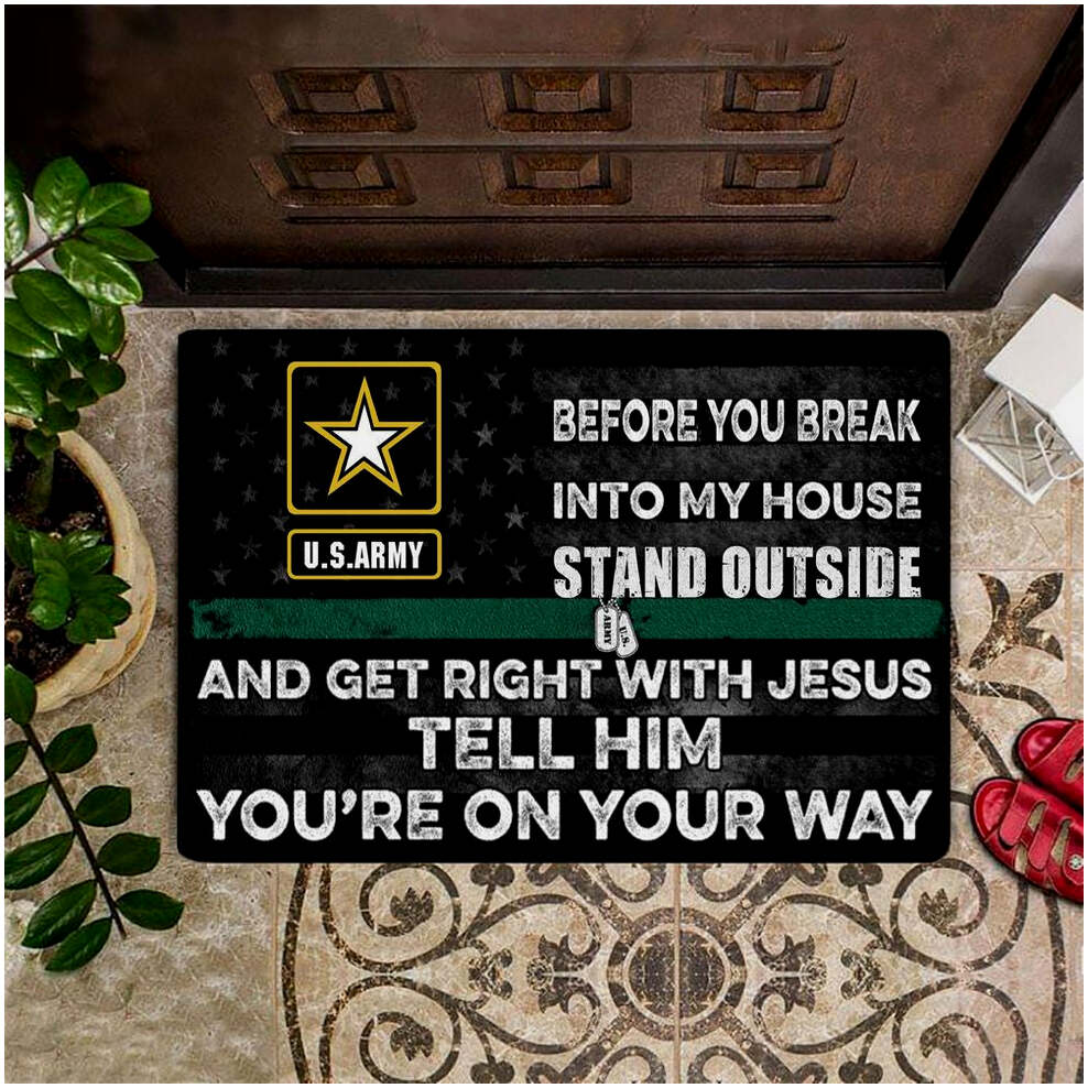 US Army Before You Break Into My House Doormat Green Line Cool Sayings Mat Unique Army Gift