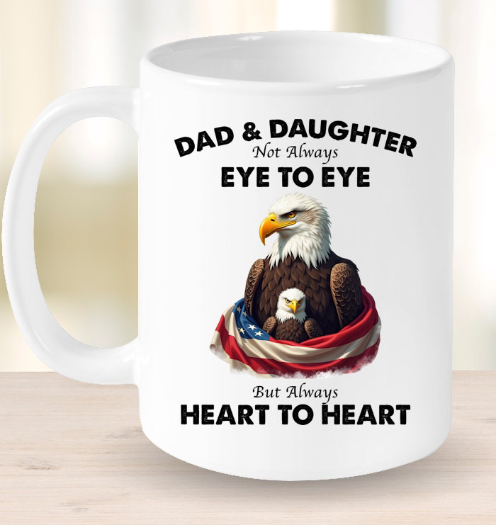 US Eagle Dad And Daughter Not Always Eye To Eye Mug Father's Day Gifts
