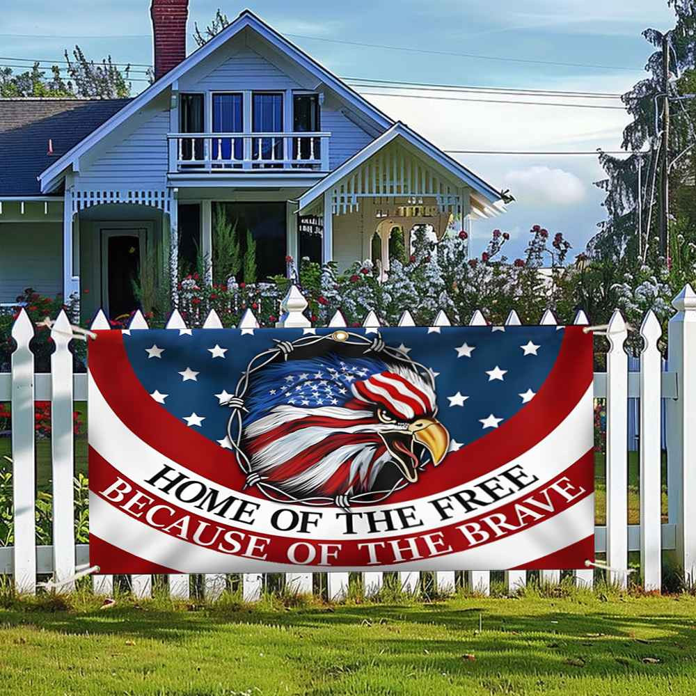 US Eagle Home Of The Free Because Of The Brave Fence Banner Patriotic Veterans Day Decors