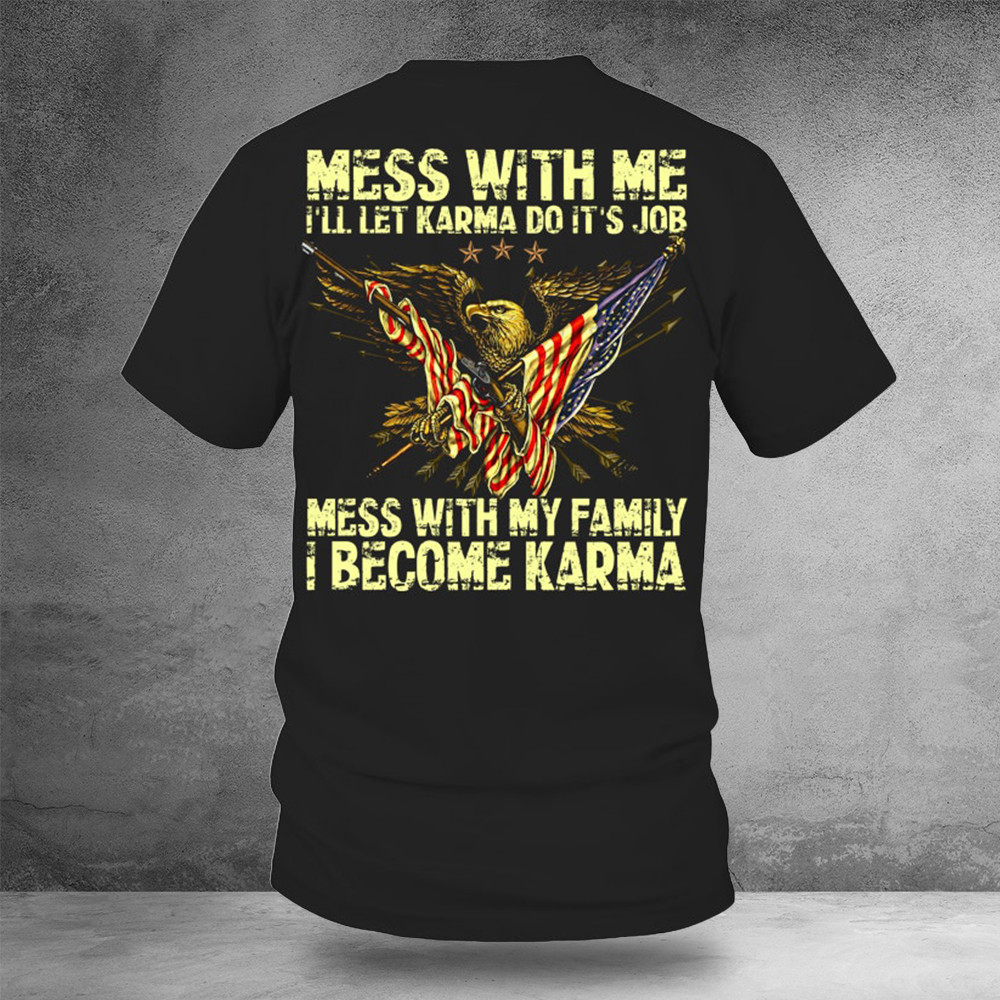 US Eagle I Become Karma Shirt Best Gift For A Marine Veteran