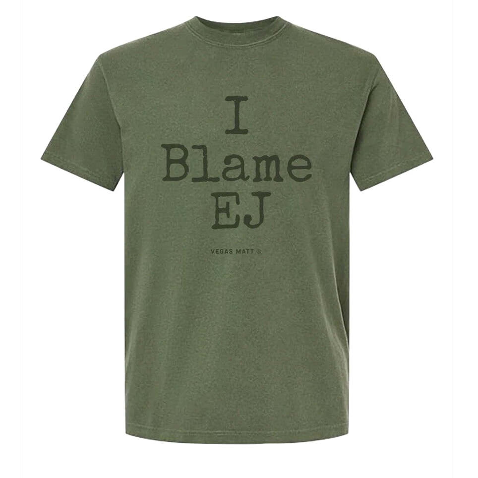Vegas Matt Merch I Blame Ej T-Shirt Gifts For Father Birthday Gifts For BFF Christmas Presents