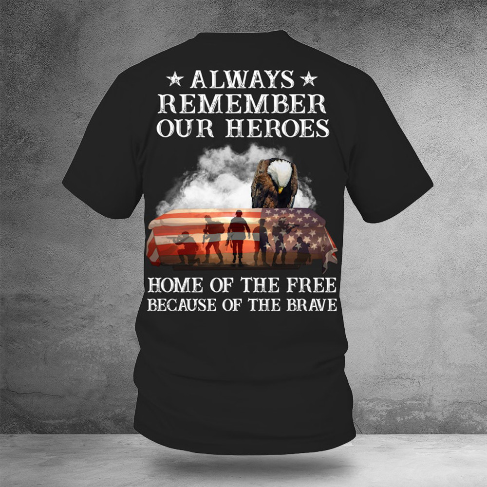 Veteran Always Remember Our Heroes Shirt Patriotic Merch Veteran's Day Gifts