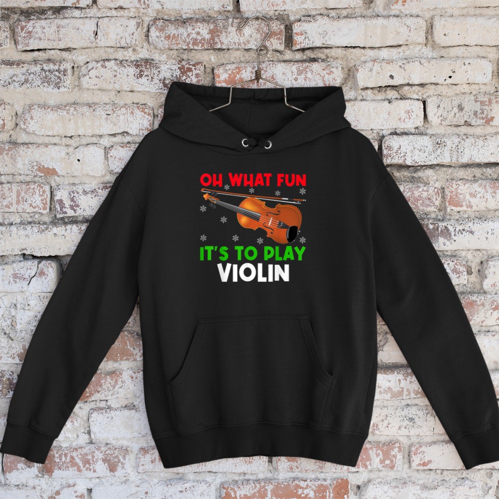 Violin Music Lover Oh What Fun It's To Play Violin Christmas Hoodie