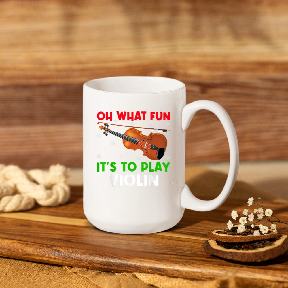Violin Music Lover Oh What Fun It's To Play Violin Christmas Mug