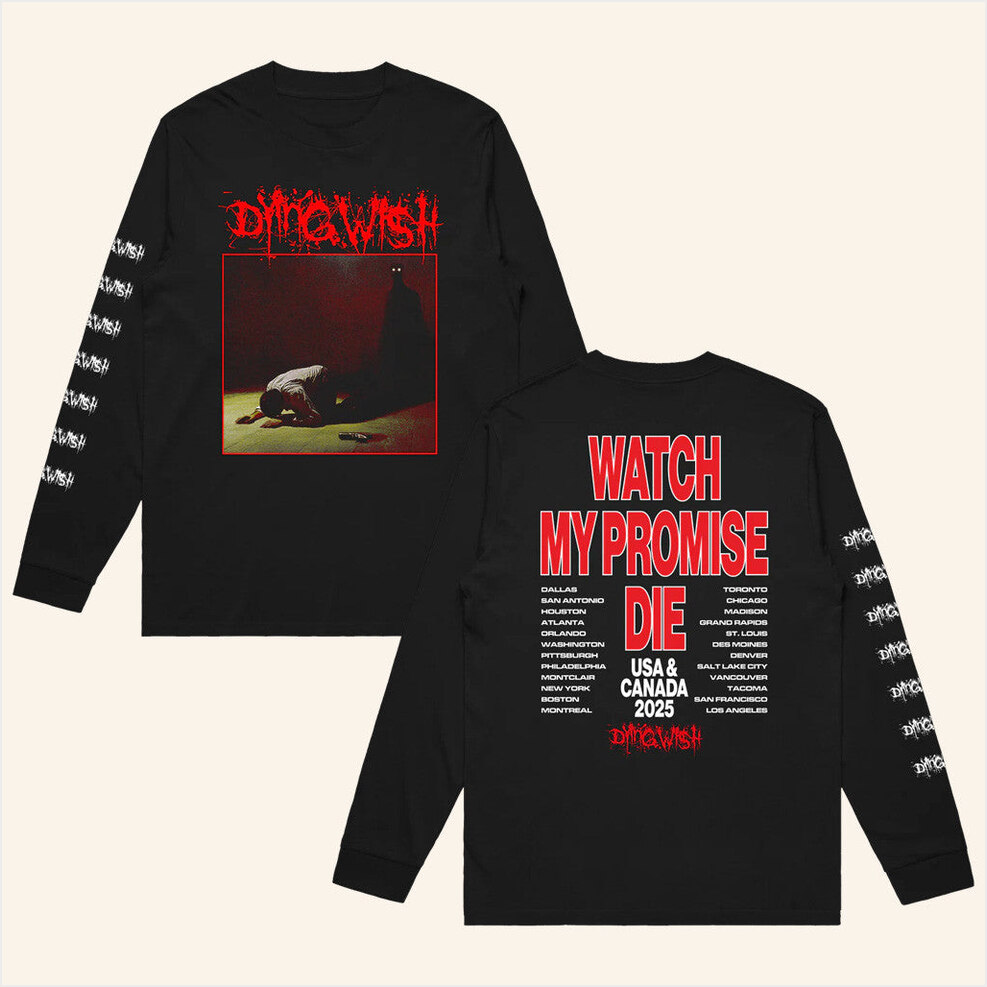 Watching My Promise Die Long Sleeve T-Shirt Dying Wish Merch Best Birthday Gifts For Father