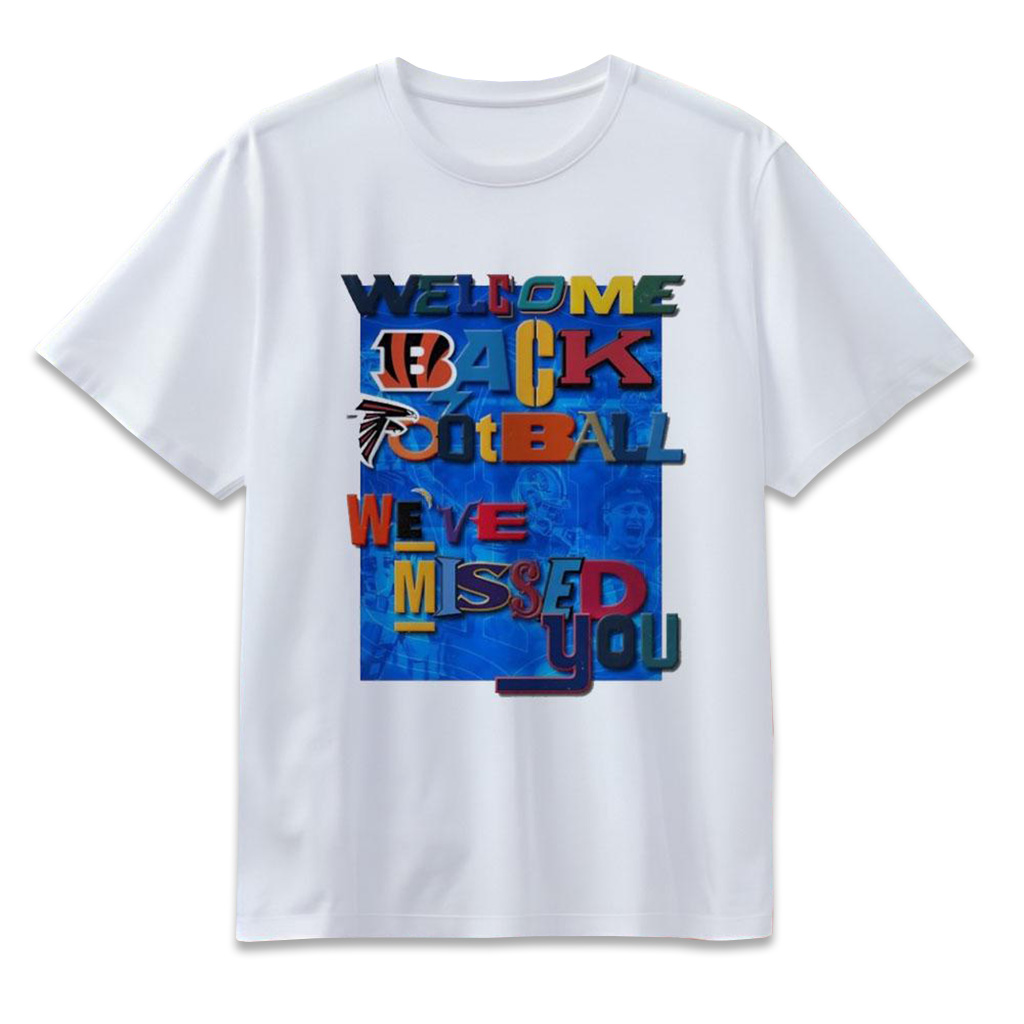 Welcome Back Football We_ve Missed You T-Shirt Atlanta Falcons Merch Football Gifts For Men