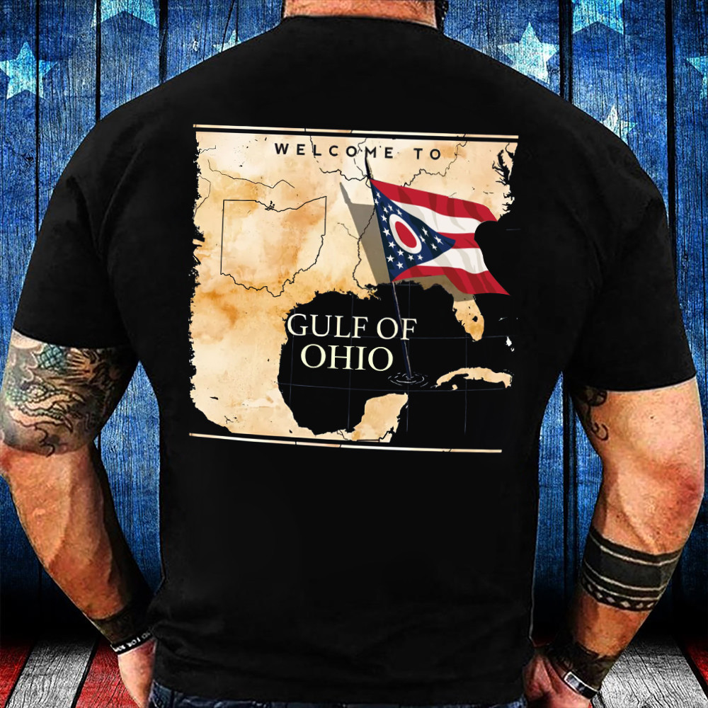 Welcome To Gulf Of Ohio Shirt Patriotic T-Shirt Gifts For Ohio Lovers