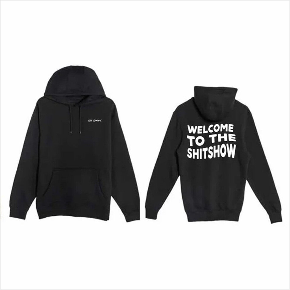Welcome To The Sht Show Hoodie Too Turnt Tony Merch Present For Husband BFF Birthday Gifts