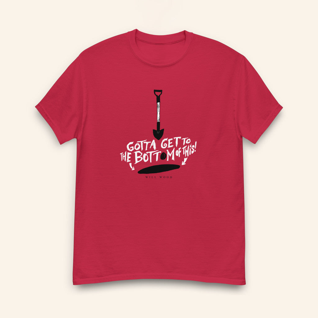 Will Wood Merch Hand Me My Shovel I'm Going In T-Shirt Music Gift Ideas For Fans