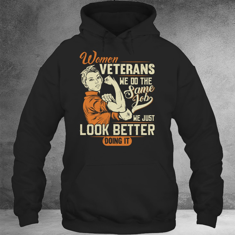 Women Veterans We Do The Same Job Hoodie Gifts For Mother