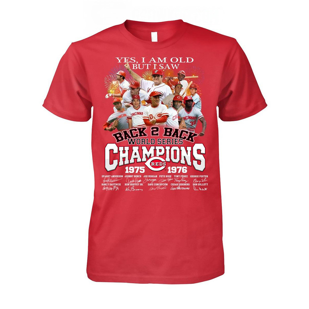 Yes I Am Old But I Saw Cincinnati Reds Back 2 Back World Series Champions T-Shirt Reds Merch