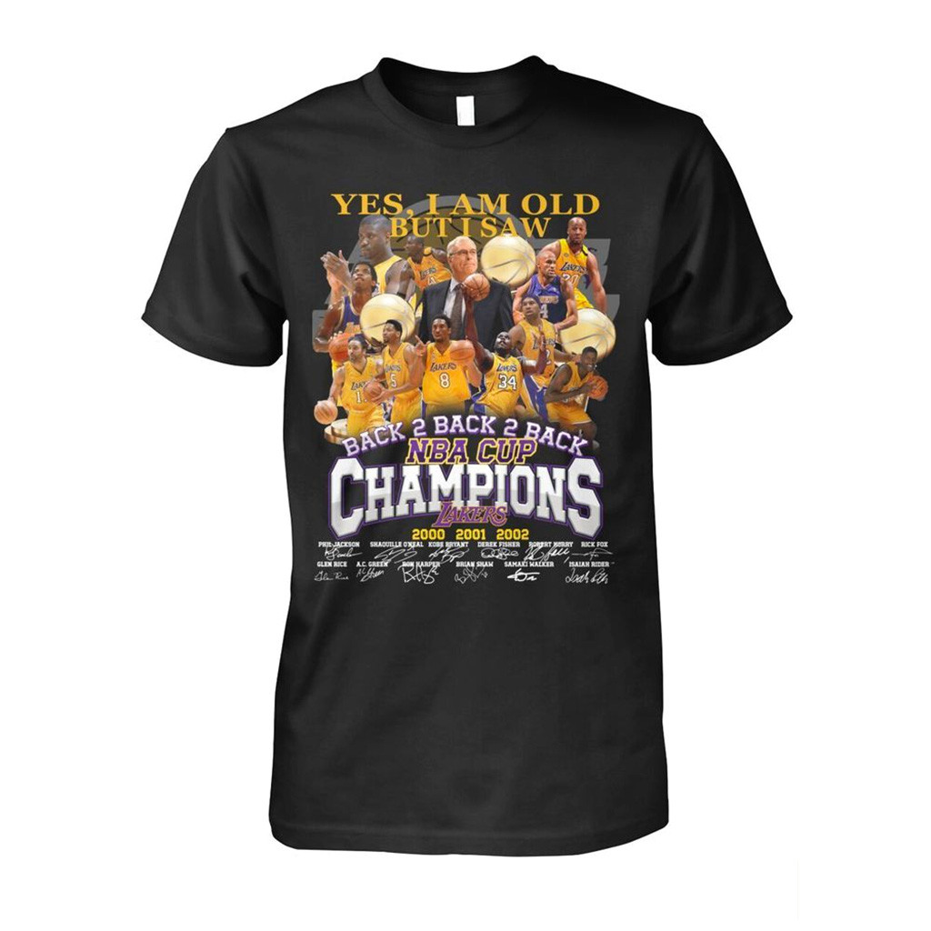 Yes I Am Old But I Saw LA Lakers Back 2 Back 2 Back NBA Cup Champions 2000 2001 2002 Shirt