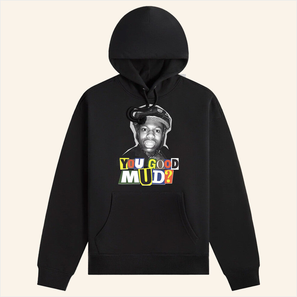 You Good Mud Hoodie Rakai Merch You Good Mud Merch Birthday Gifts For Brother BFF Gifts